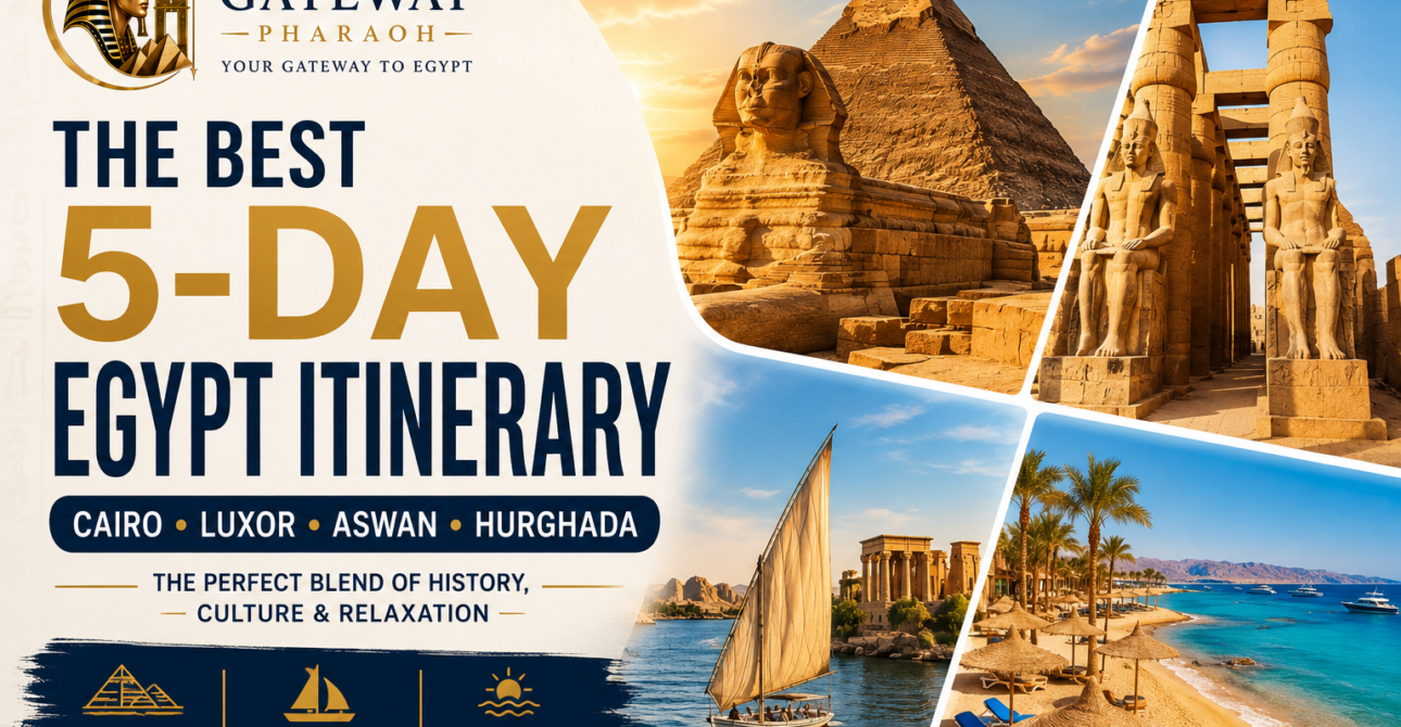 Best 5-Day Egypt Itinerary: Cairo, Luxor, Aswan and Hurghada