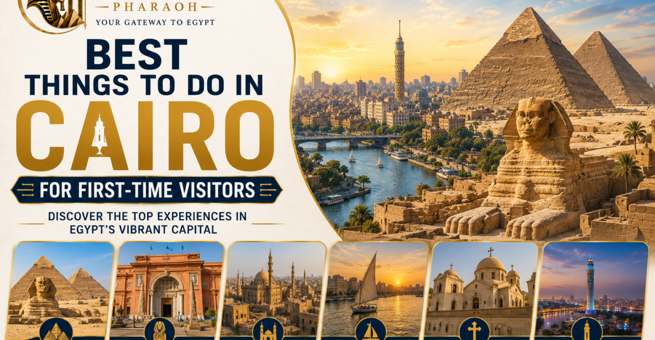 Best Things to Do in Cairo for First-Time Visitors